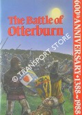 The Battle of Otterburn: 600th Anniversary 1388 - 1988 by Redsdale Society